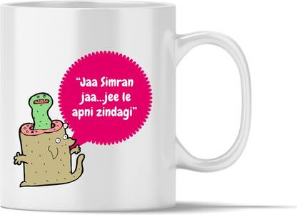 Sdi Jaa Simran jaa..jee le apni zindgi Ceramic Coffee(360 ml) Ceramic Coffee Mug