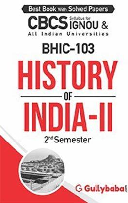 Gullybaba IGNOU 2nd Year CBCS BA Honours (Latest Edition) BHIC-103 History Of India-II IGNOU Help Book With Solved Sample Papers And Important Exam Notes Plus Guess Paper