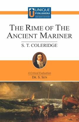 The Rime of the Ancient Mariner - ST Coleridge (A Critical Evaluation by Dr. S Sen)