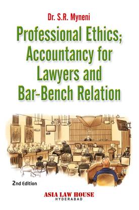 Professional Ethics, Accountancy for Lawyers and Bar-Bench Relation