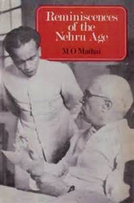 (M.O.Mathai) Reminiscences Of Nehru Age