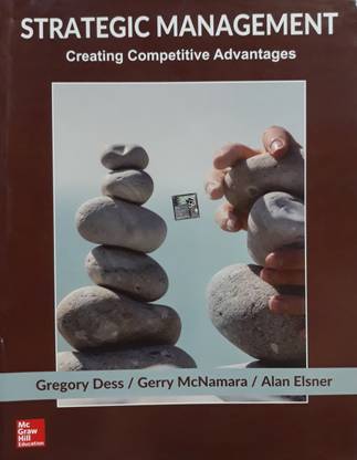 Strategic Management : Creating Competitive Advantages