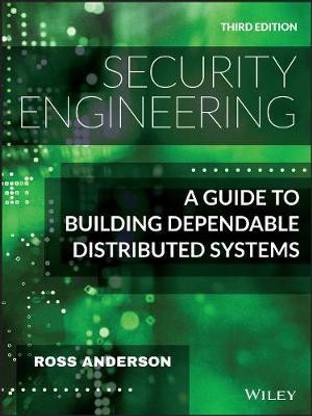 Security Engineering - A Guide to Building Dependable Distributed Systems, Third Edition