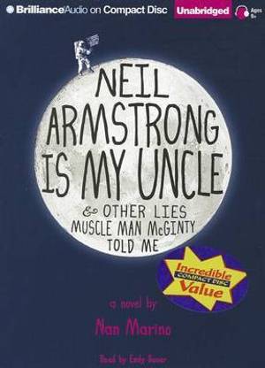 Neil Armstrong is My Uncle & Other Lies Muscle Man Mcginty Told Me