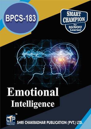 BPCS 183 Emotional Intelligence IGNOU (BAPAH) 3RD SEMESTER (ENGLISH) IGNOU Bachelor Of Arts (Honours) Public Administration (BAPAH) (CBCS) IGNOU STUDY NOTES FOR EXAM PREPARATION (Latest Syllabus)