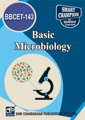 BBCET 143 Basic Microbiology IGNOU BSc Biochemistry (Honours) (BSCBCH) IGNOU STUDY NOTES FOR EXAM PREPARATION WITH LATEST PREVIOUS YEARS SOLVED PAPERS (LATEST EDITION)