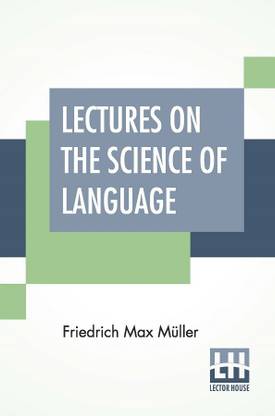 Lectures On The Science Of Language