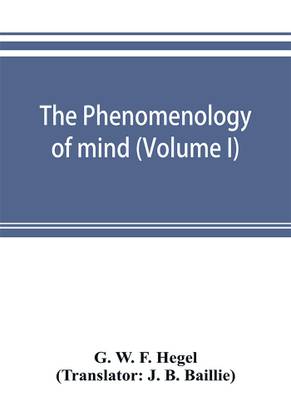 The phenomenology of mind (Volume I)