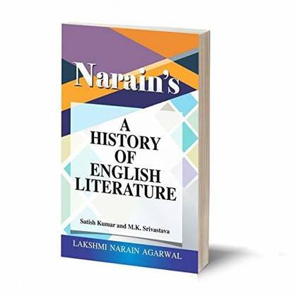 Narain's A History Of English Literature (For B.A.) [Paperback] S. Kumar & Srivastava-For B.A. Classes