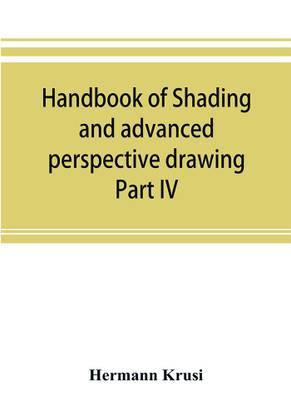 Handbook of shading and advanced perspective drawing