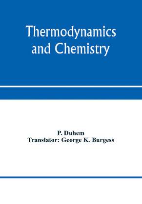 Thermodynamics and chemistry. A non-mathematical treatise for chemists and students of chemistry