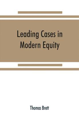 Leading cases in modern equity