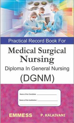 Practical Record Book ForMedical Surgical Nursing Diploma In General Nursing(DGNM)