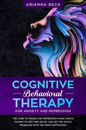 Cognitive Behavioral Therapy for Anxiety and Depression