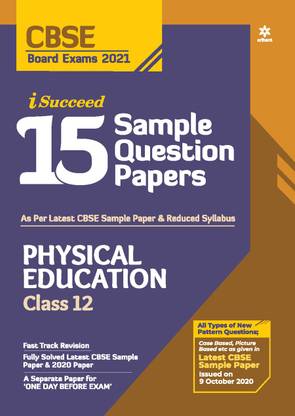 Cbse New Pattern 15 Sample Paper Physical Education Class 12 for 2021 Exam with Reduced Syllabus