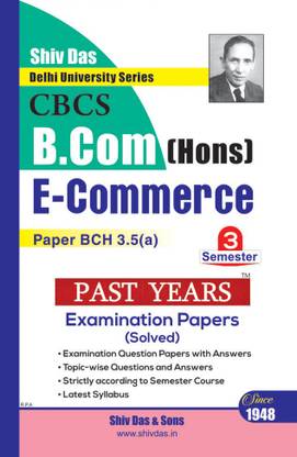 E Commerce for B.Com Hons Semester 3 for Delhi University by Shiv Das