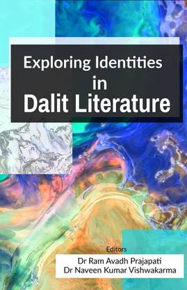Exploring Identities in Dalit Literature