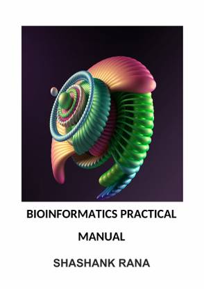 Bioinformatics Practical Manual