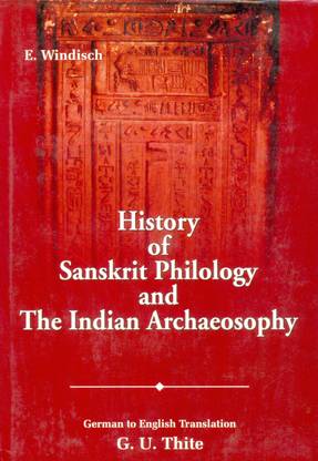 History of Sanskrit Philology and The Indian Archaeosophy ( Set in 2 Vol. )