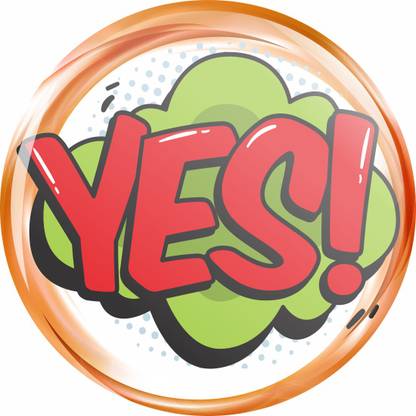 CLICK N HOME Customized YES Badges Fridge Magnet Fridge Magnet Pack of 1
