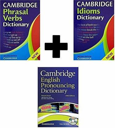 Cambridge Phrasal Verbs Dictionary+Cambridge Idioms Dictionary+CAMBRIDGE ENGLISH PRONOUNCING DICTIONARY WITH CD - Combo Of Phrasal Verb, Idioms & Pronouncing Dictionary