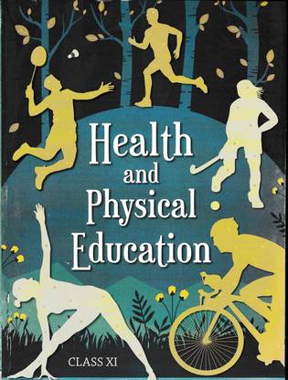 Health And Physical Education For Class 11th Ncert
