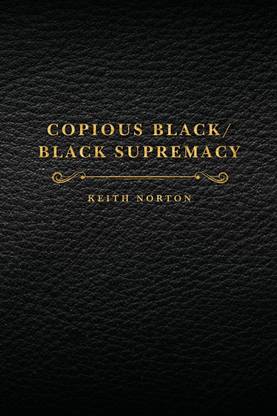 Copious Black/Black Supremacy