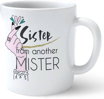 Ashani creation sister from another mister coffee mugs for bhai bhen sister bhen inlaw Ceramic Coffee Mug