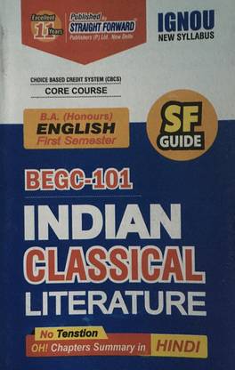 BEGC-101(B.A Honours ) English First Semester Indian Classical Literature IGNOU New syllabus SF Guide Choice Based credit system (CBCS) CORE COURSE