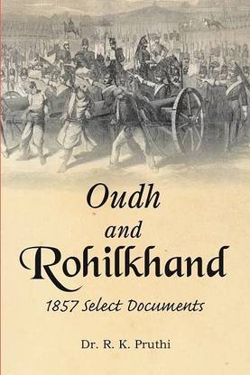 OUDH AND ROHILKHAND 1857 Select Documents