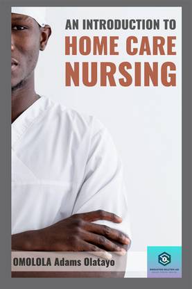 AN INTRODUCTION TO HOME CARE NURSING