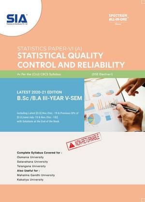Statistical Quality Control And Reliability (Statistics Paper-VI (A)), B.A/B.Sc III-Year V-Sem (O.U), DSE Elective-1, As Per CBCS Syllabus, Latest 2020-21 Edition