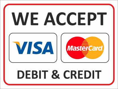 Clear Design We Accept Credit & Debit Cards Sign Board (8 Inch X 5.5 Inch) Eco Vinyl Print with Laminated Emergency Sign
