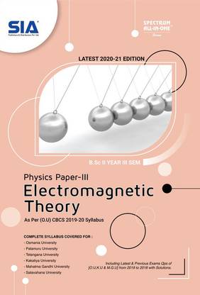 Electromagnetic Theory (Physics Paper-III) B.Sc III-Sem (OU) As Per CBCS 2019-20 Syllabus, Latest 2020-21 Edition
