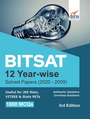 Bitsat 12 Year-Wise Solved Papers (2020 - 2009)