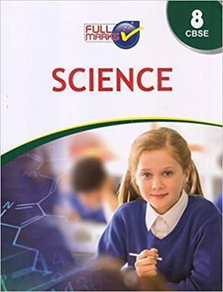 Full Mark Class 8 Science Guide Based On CBSE / NCERT Syllabus