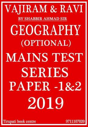 Vajiram & Ravi - Shabbir Ahmed Sir Geography (Optional) Mains Test Series (Paper -1 & 2) - 2019