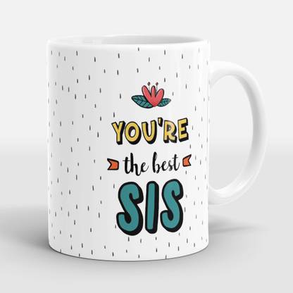 Sublikraft You Are The Best Sis Multi Color Printed Ceramic Coffee Mug