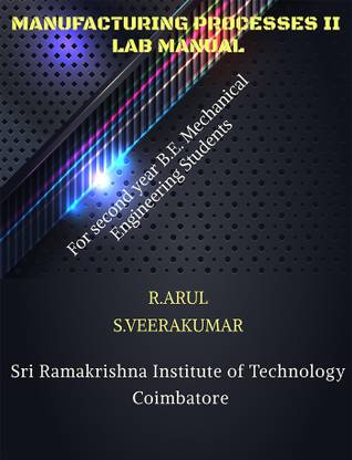 MANUFACTURING PROCESSES II LAB MANUAL