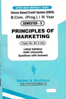 Satish Delhi University Series Bcom Third Year Principles Of Marketing Semester V Question Papers With Their Answers