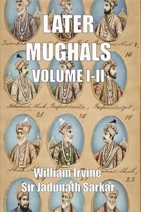 LATER MUGHALS