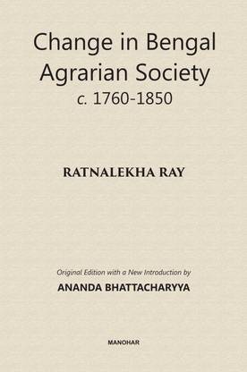 Change in Bengal Agrarian Society c. 1760-1850