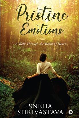 Pristine Emotions  - A Walk Through the World of Heart