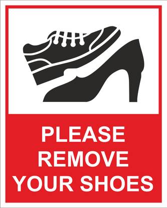 Clear Design Clear Design Please Remove Your Shoes Sign Board 10”x 8” inch 4mm PVC + High Quality Eco Print and matt Laminated Emergency Sign