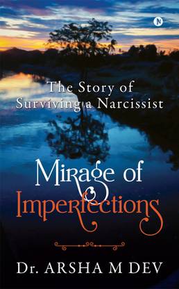 Mirage of Imperfections  - The Story of Surviving a Narcissist
