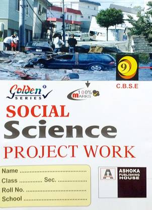 Golden Series Class 9 Social Science Project Work Based On CBSE/NCERT Syiiabus