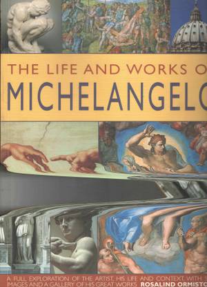 THE LIFE AND WORKS OF MICHELANGELO