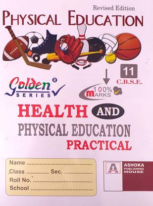 Golden Series Class 11 CBSE Project In Work Health Physical Education Practical Based On CBSE Syiiabus