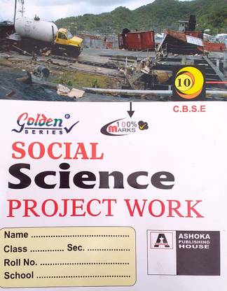 Golden Series Class 10 CBSE Social Science Project Work Based on CBSE Syiiabus
