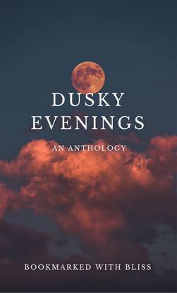 Dusky Evenings